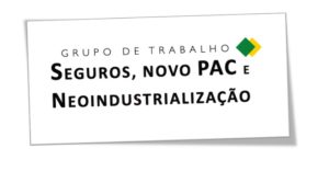 Leia mais sobre o artigo Susep publica relatório final do Grupo “Seguros, Novo PAC e Neoindustrialização”