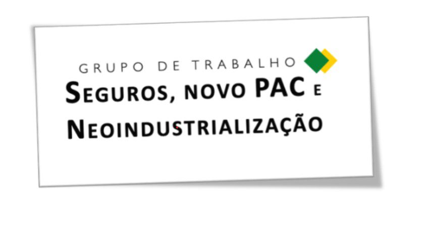 No momento, você está visualizando Susep publica relatório final do Grupo “Seguros, Novo PAC e Neoindustrialização”