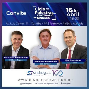 Leia mais sobre o artigo Novo evento do Ciclo de Palestras do Centenário do Sindseg PR/MS vai reunir três CEO`s de seguradoras