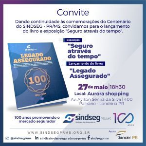Leia mais sobre o artigo Livro dos 100 anos do Sindseg PR/MS será lançado em Maringá e Londrina no fim do mês durante exposição “Seguro através do tempo”