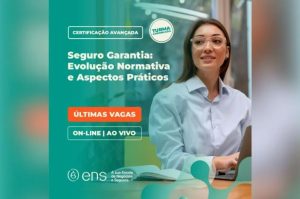Leia mais sobre o artigo ENS anuncia últimas vagas para curso de Certificação Avançada em Seguro Garantia 