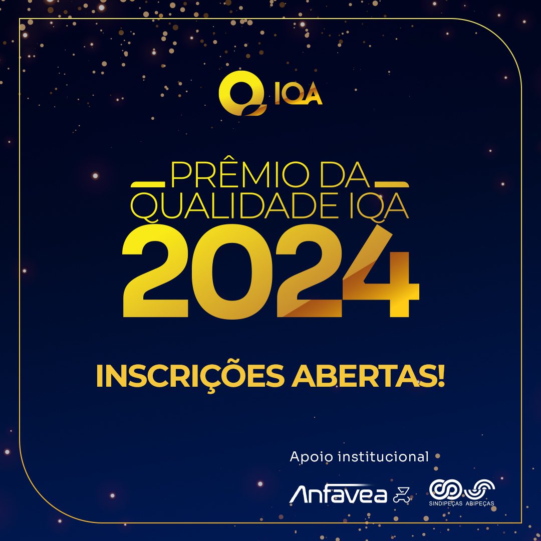 No momento, você está visualizando Inscrições abertas para a 4ª edição do Prêmio IQA da Qualidade Automotiva